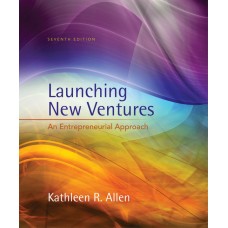 Test Bank for Launching New Ventures An Entrepreneurial Approach, 7th Edition Kathleen R. Allen